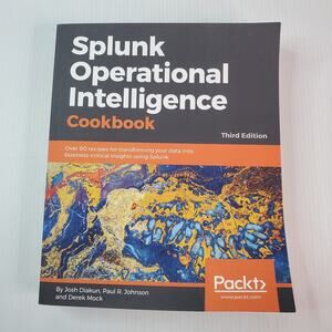 Splunk Operational Intelligence Cookbook: Over 80 recipes - 3rd Edition Packt